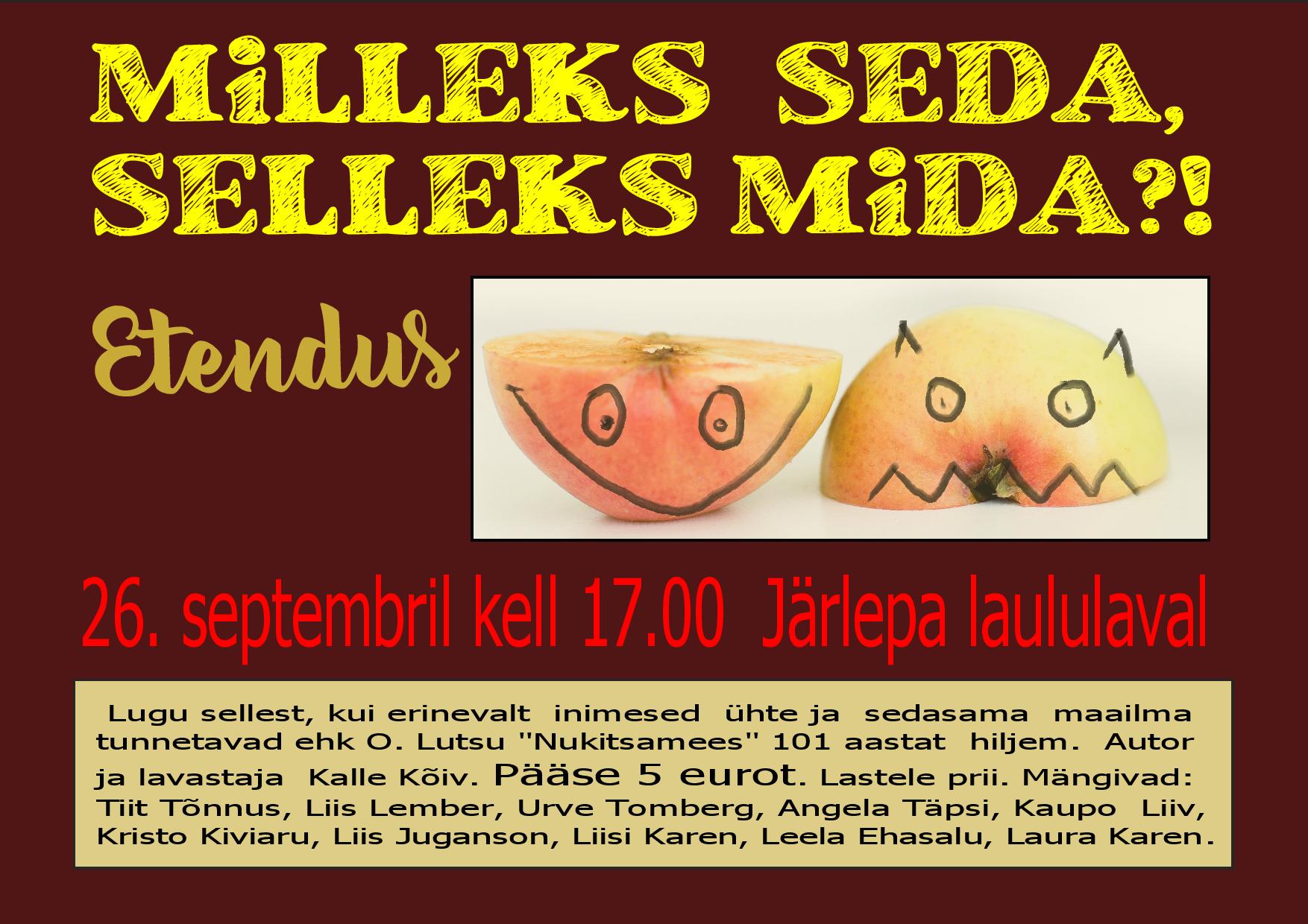 Etendus “Milleks seda, selleks mida”